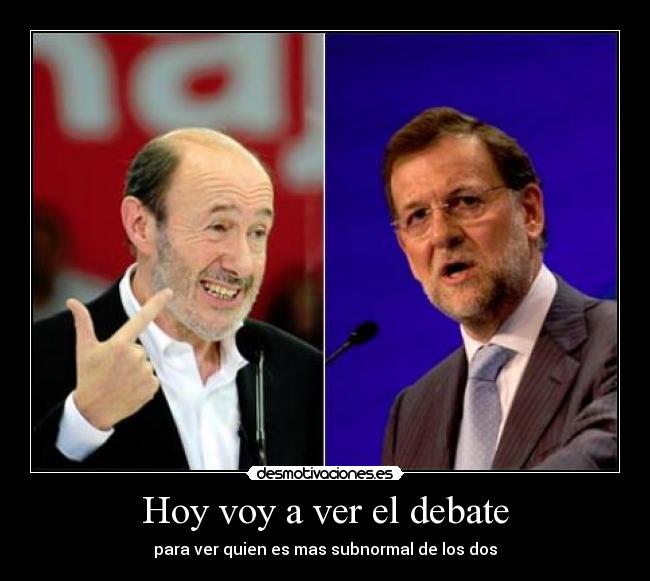 Hoy voy a ver el debate - 