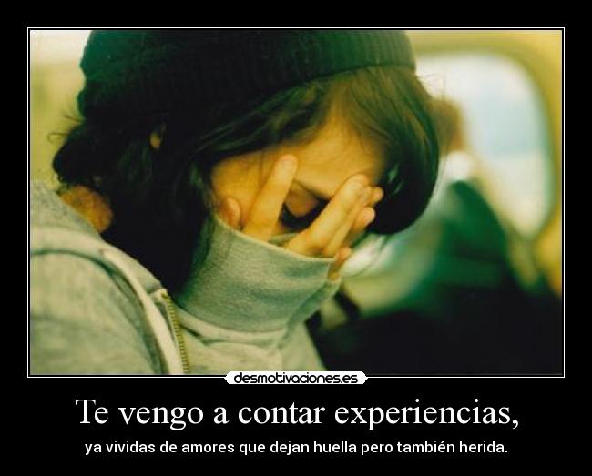 Te vengo a contar experiencias, - 
