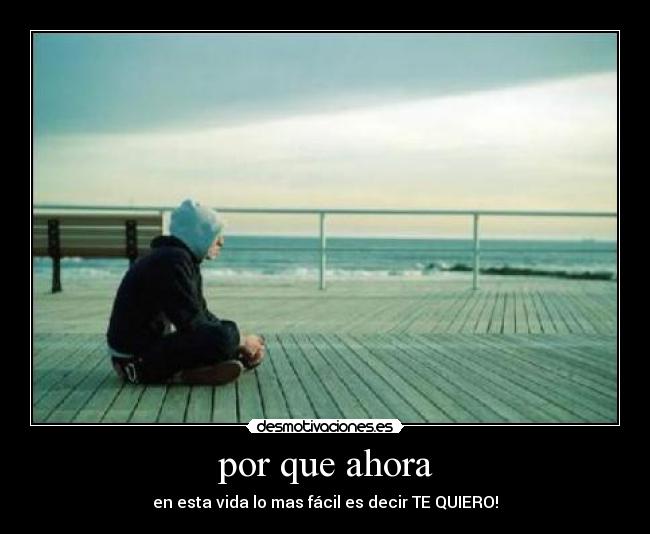 por que ahora - 
