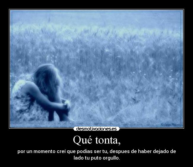Qué tonta, - 