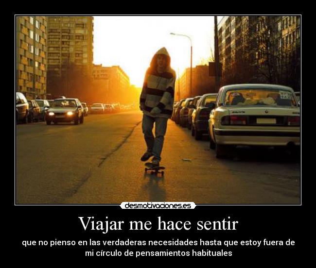 Viajar me hace sentir -