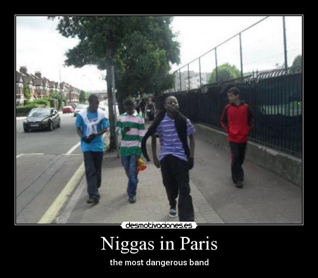 carteles niggas paris desmotivaciones