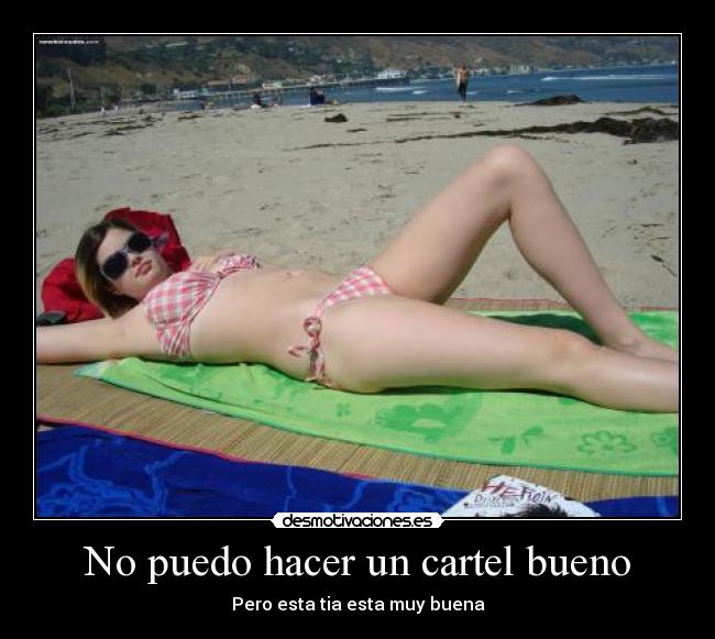 No puedo hacer un cartel bueno - Pero esta tia esta muy buena