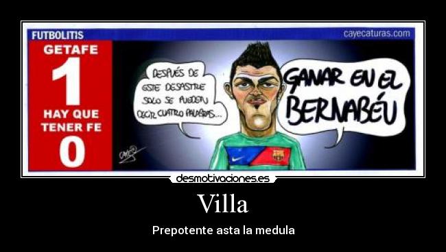 Villa - Prepotente asta la medula