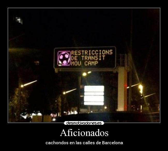 Aficionados - cachondos en las calles de Barcelona