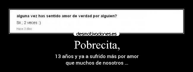 Pobrecita, -