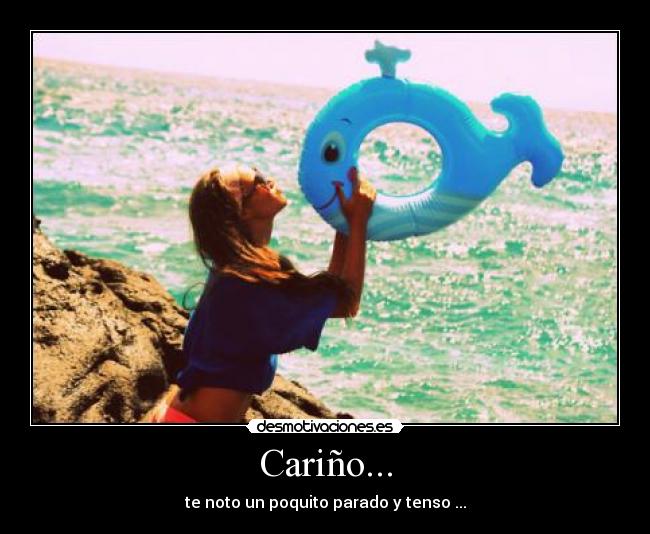 Cariño... -