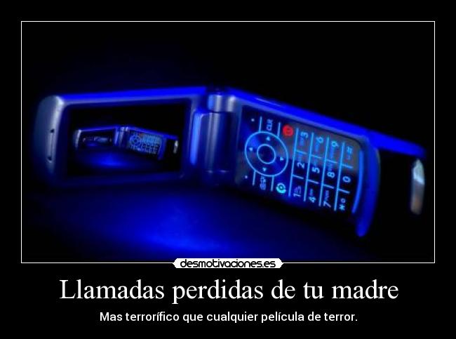 Llamadas perdidas de tu madre -