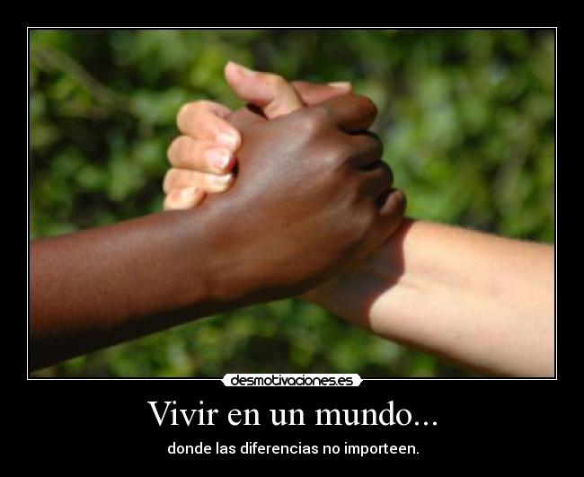 Vivir en un mundo... - 