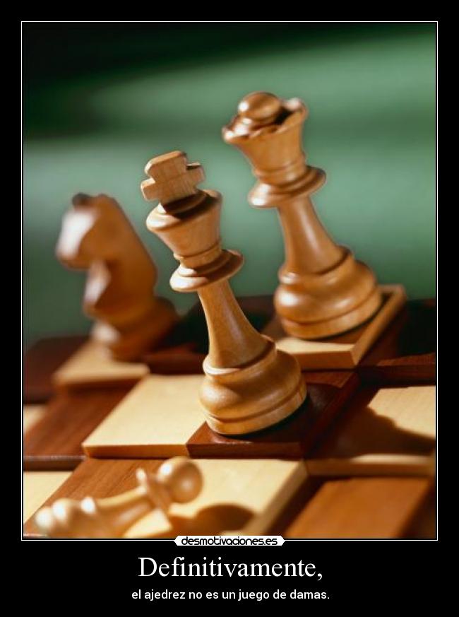carteles definitivamente ajedrez juego damas desmotivaciones