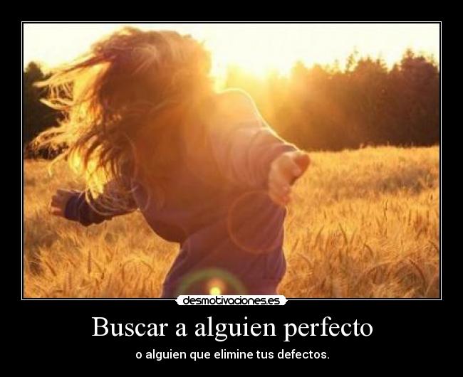 Buscar a alguien perfecto -