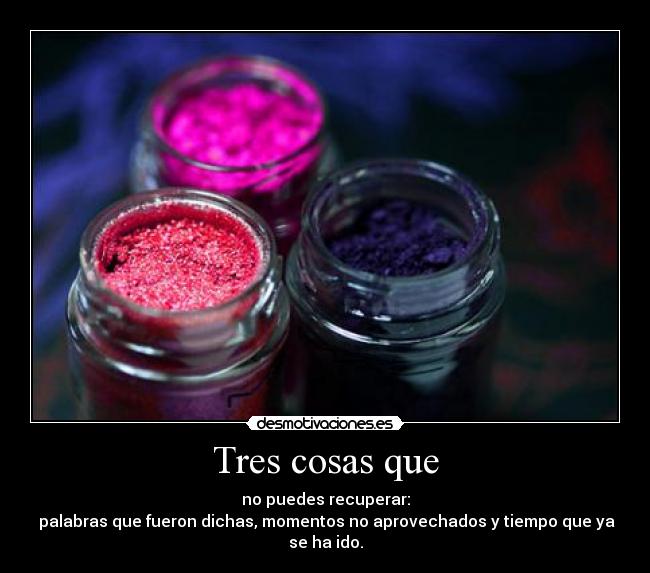 Tres cosas que -