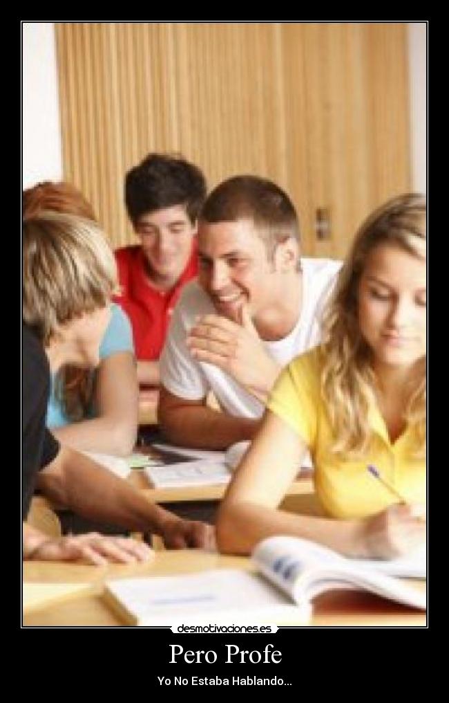 Pero Profe - Yo No Estaba Hablando...
