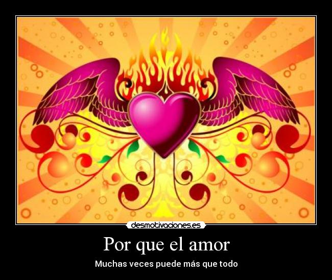 Por que el amor - Muchas veces puede más que todo