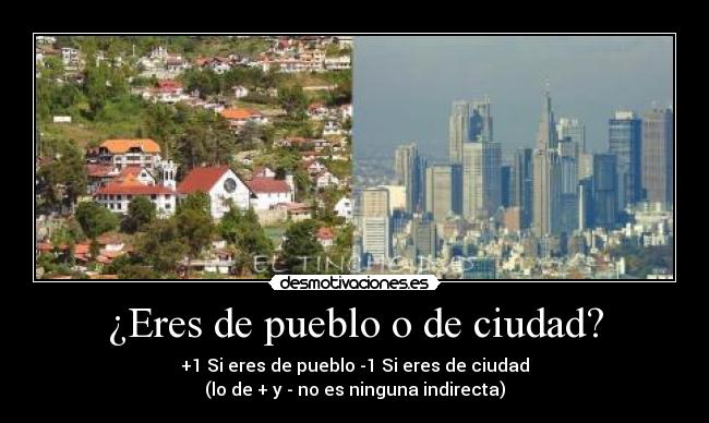 ¿Eres de pueblo o de ciudad? -