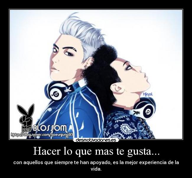 Hacer lo que mas te gusta... -