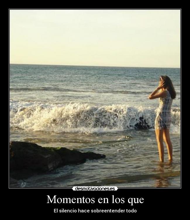 Momentos en los que -