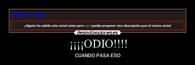 ¡¡¡¡ODIO!!!! - CUANDO PASA ESO