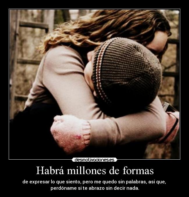 Habrá millones de formas -