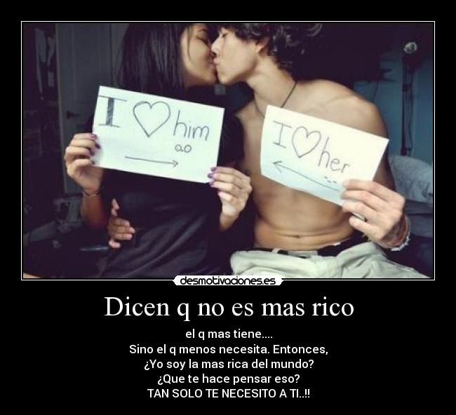 Dicen q no es mas rico -