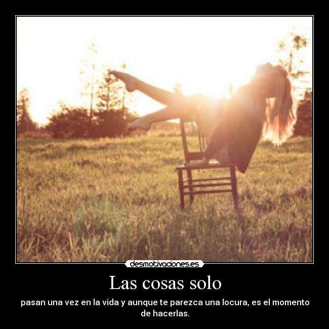 Las cosas solo -