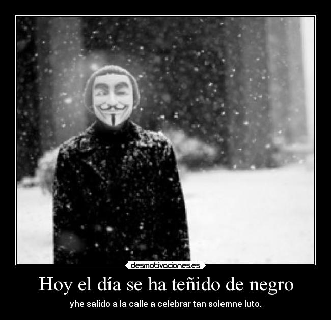 Hoy el día se ha teñido de negro - 