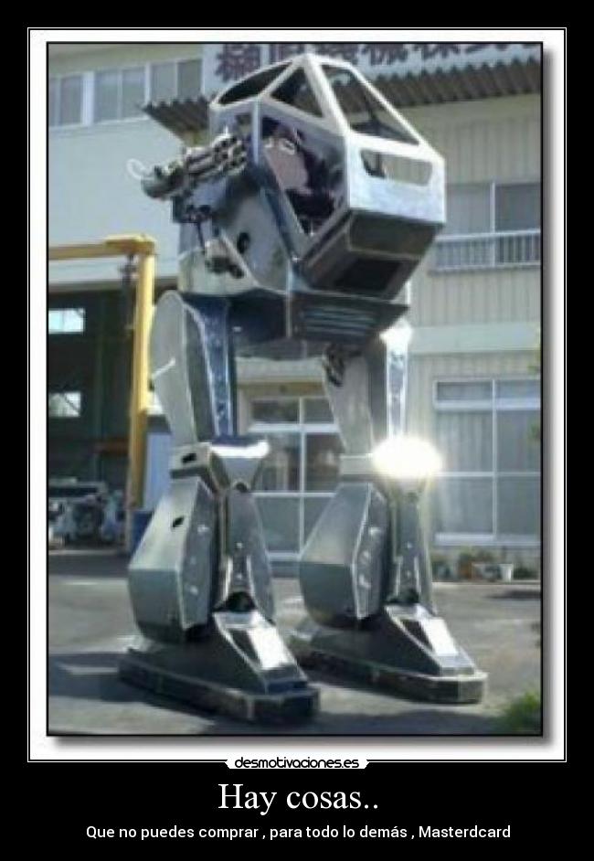 Hay cosas.. - Que no puedes comprar , para todo lo demás , Masterdcard