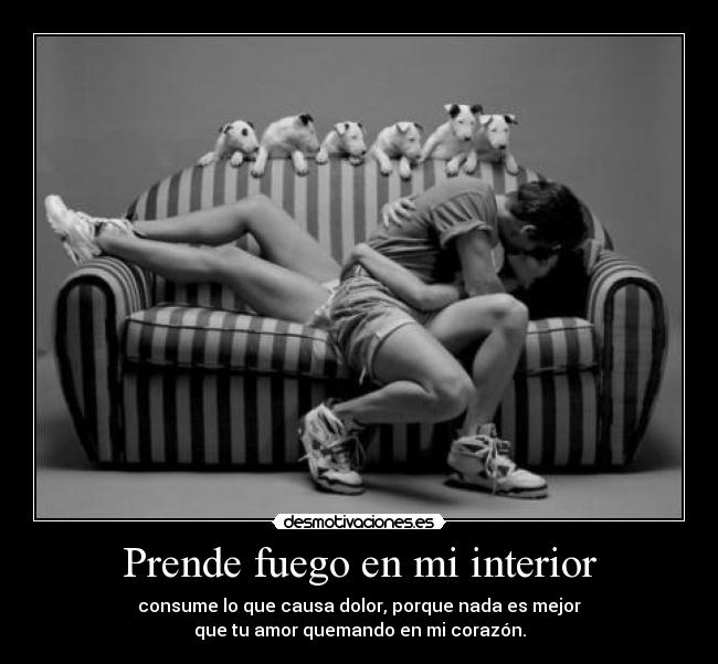 Prende fuego en mi interior - 