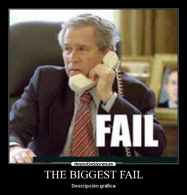 THE BIGGEST FAIL - Descripción gráfica