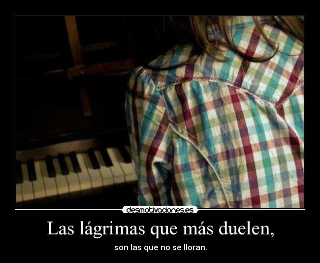 Las lágrimas que más duelen, - 
