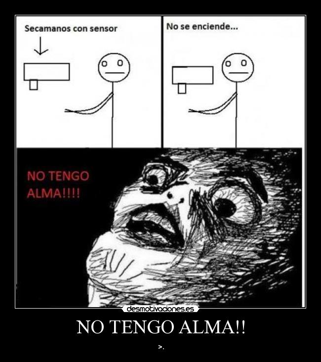 NO TENGO ALMA!! - 