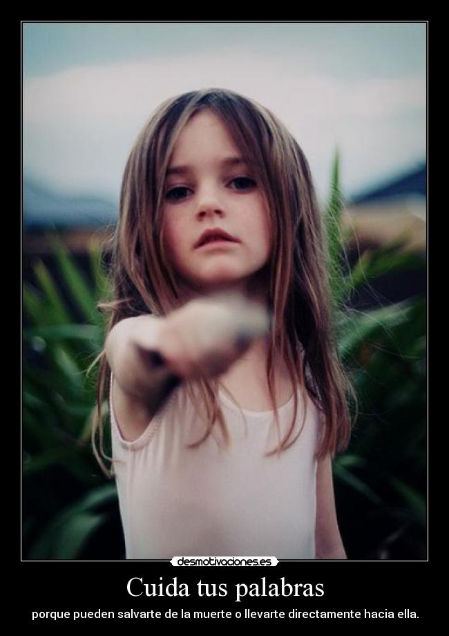 Cuida tus palabras -