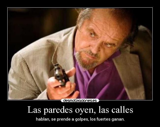 Las paredes oyen, las calles - 