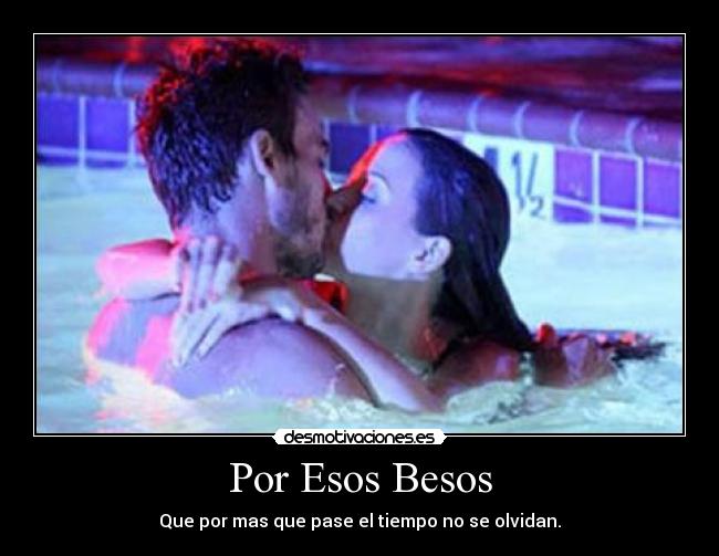 Por Esos Besos -