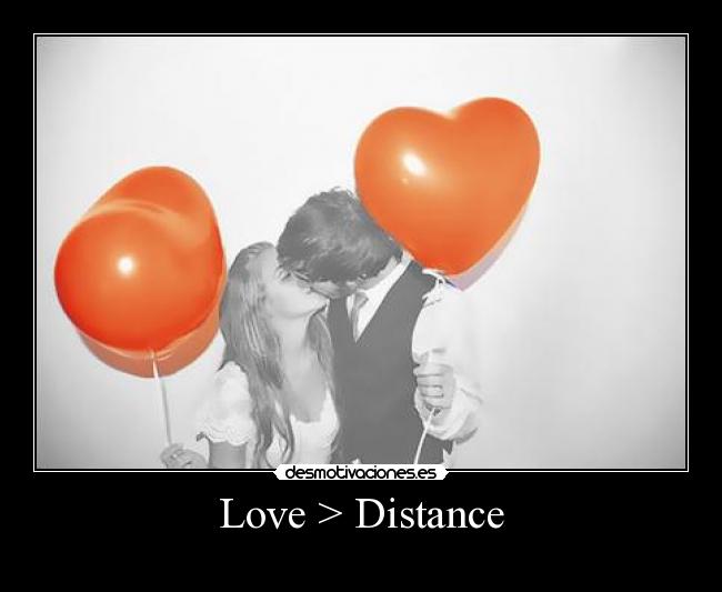 Love > Distance - 