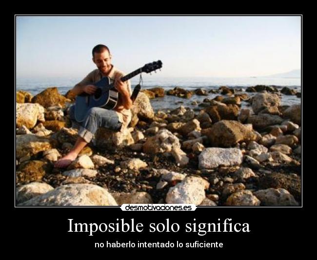Imposible solo significa - 