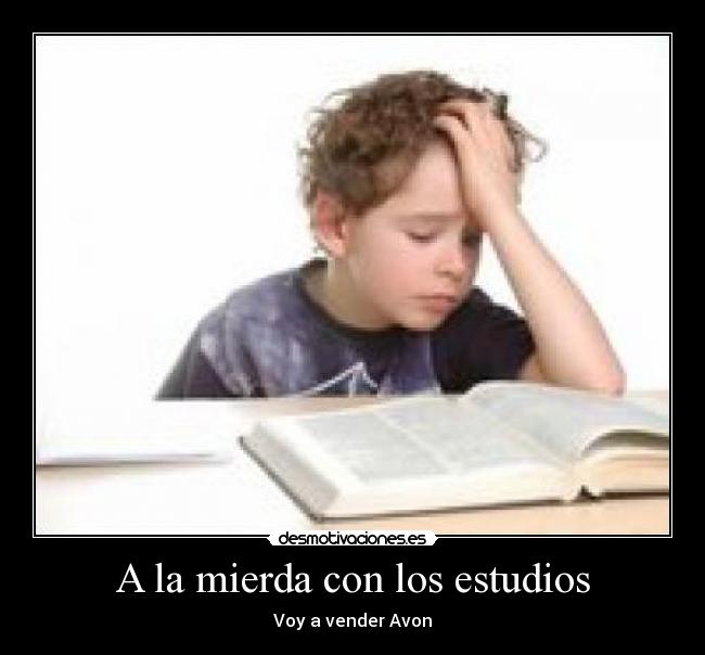 A la mierda con los estudios - Voy a vender Avon