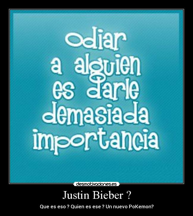 Justin Bieber ? -