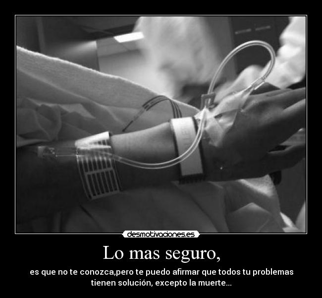 Lo mas seguro, -