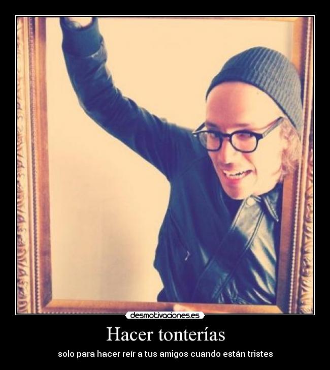 Hacer tonterías - 