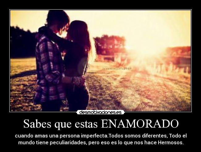 Sabes que estas ENAMORADO - 