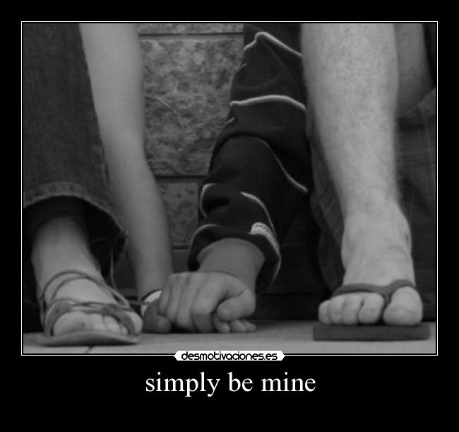 simply be mine - 
