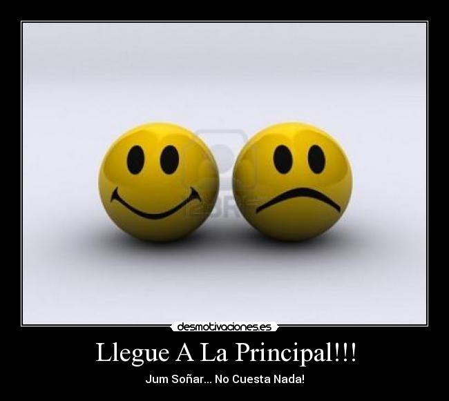 Llegue A La Principal!!! - Jum Soñar... No Cuesta Nada!