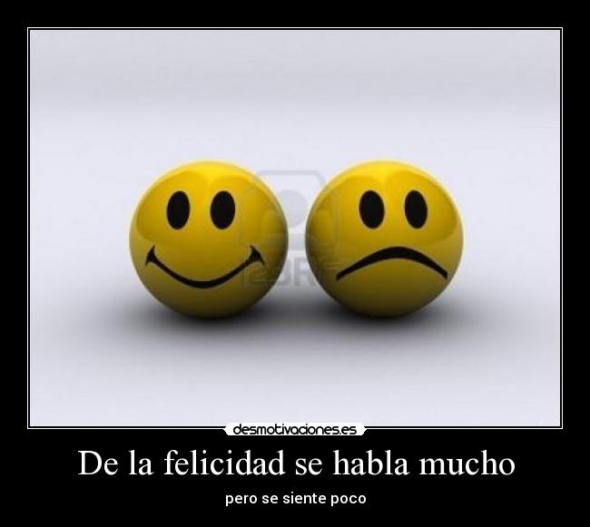 De la felicidad se habla mucho - 