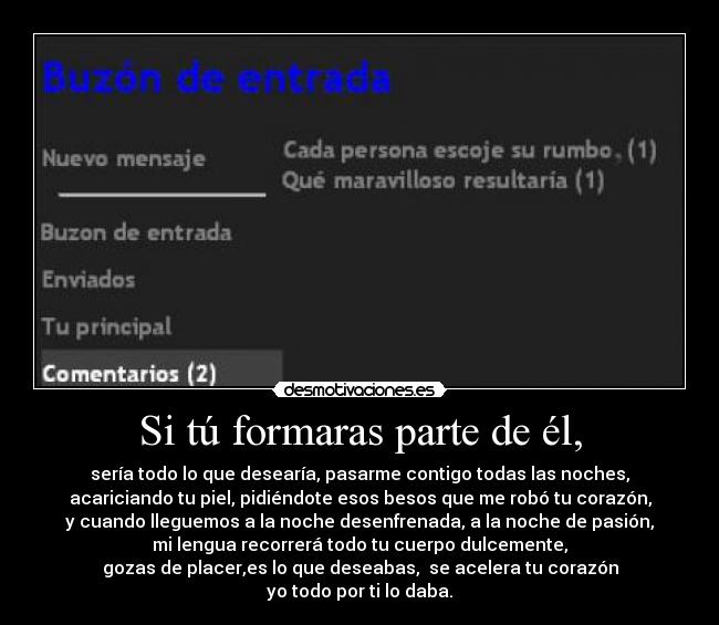 Si tú formaras parte de él, - 