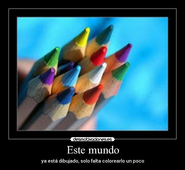 Este mundo - ya está dibujado, solo falta colorearlo un poco