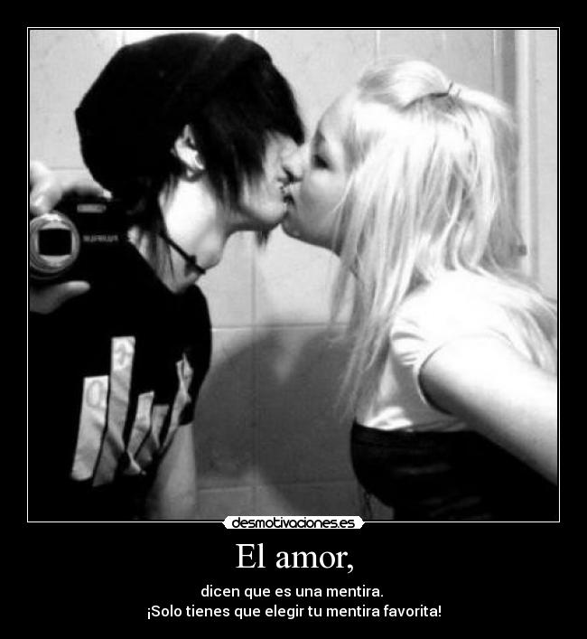 El amor, - 