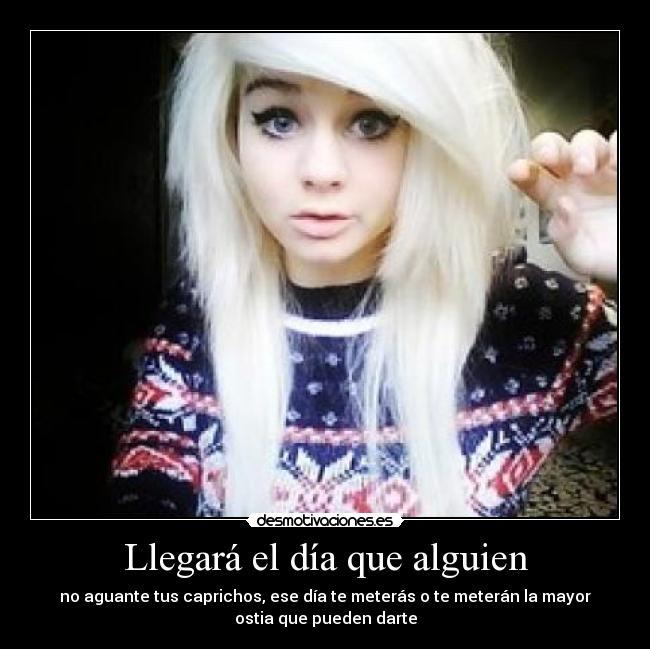 Llegará el día que alguien -