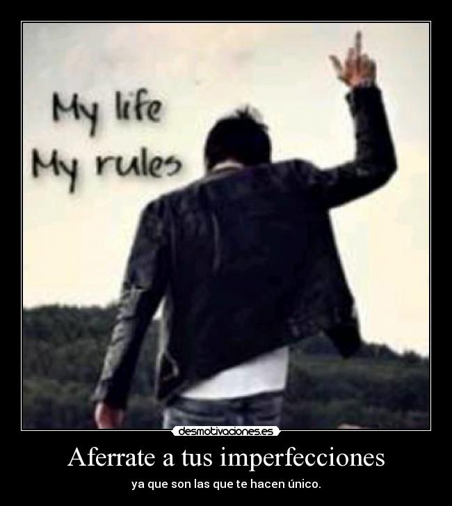 Aferrate a tus imperfecciones - 