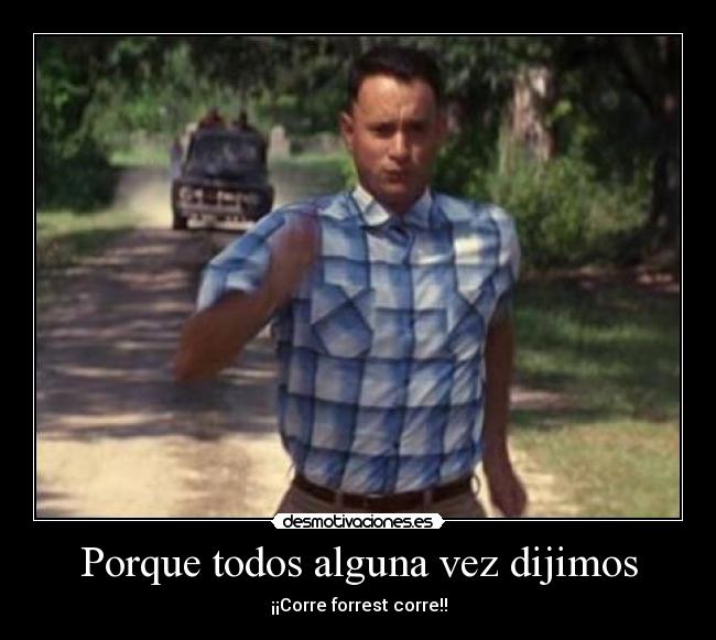 Porque todos alguna vez dijimos -